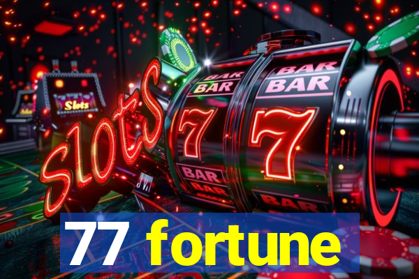 77 fortune